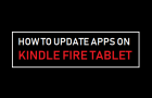 Update Apps on Kindle Fire Tablet