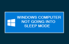 Windows Computer Not Going to Sleep