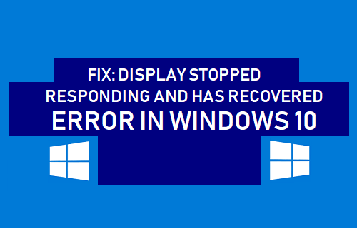 Fix: Display Driver Stopped Responding and has Recovered Error in Windows 10