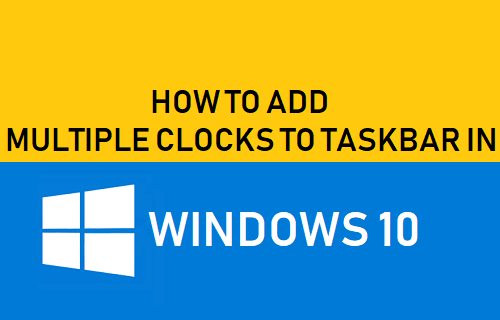 Add Multiple Clocks to Taskbar in Windows 10