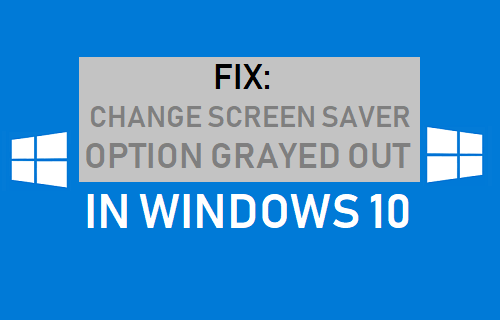 Change Screen Saver Option Grayed Out in Windows 10