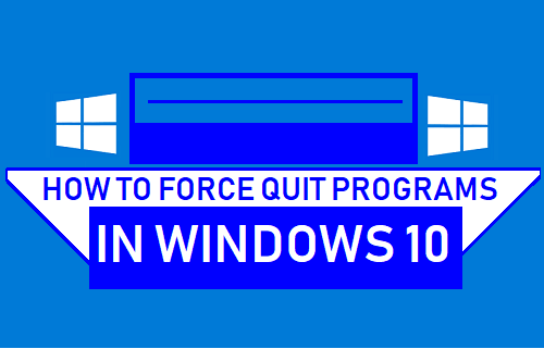 Force Quit Programs In Windows 10