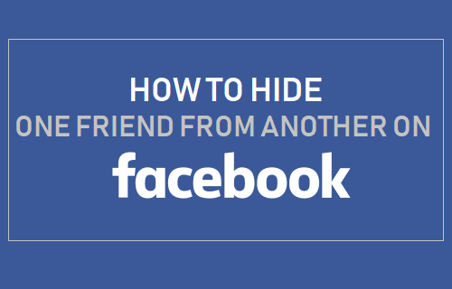 Hide One Friend From Another on Facebook