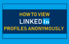 View LinkedIn Profiles Anonymously