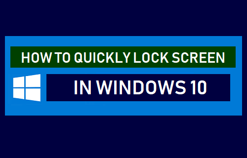 Quickly Lock Screen In Windows 10