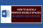 Quickly Remove Double Spaces in Word Document