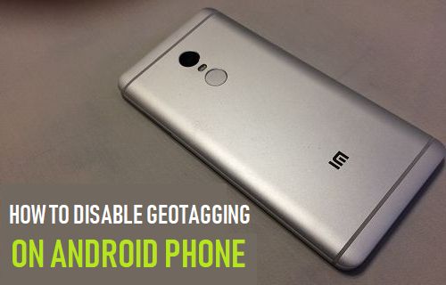 Disable Geotagging on Android Phone