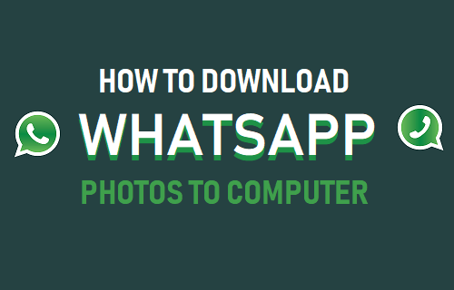 Download WhatsApp Photos to Computer