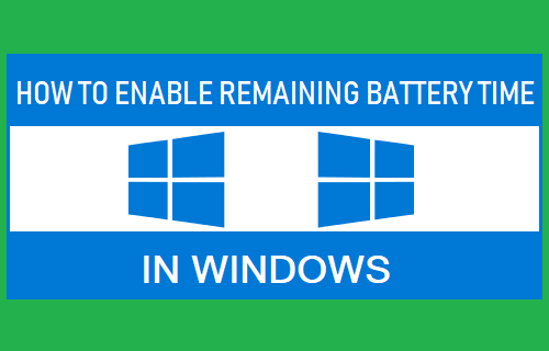 Enable Remaining Battery Time in Windows