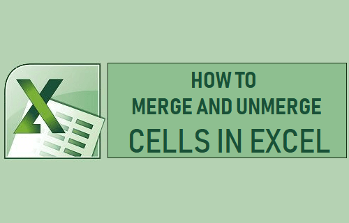 Merge and Unmerge Cells in Excel