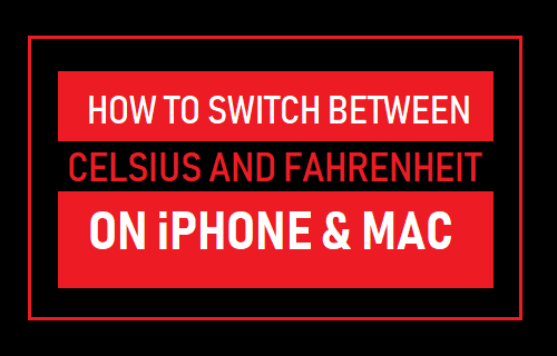 Switch Between Celsius and Fahrenheit on iPhone and Mac