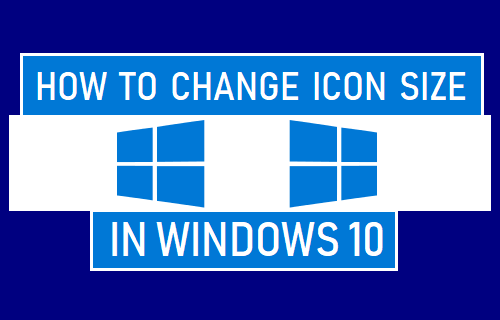 Change Icon Size in Windows 10