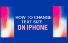 Change Text Size On iPhone