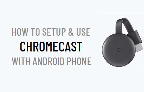 Borgmester Tæt Hollywood How to Setup & Use Chromecast With Android Phone