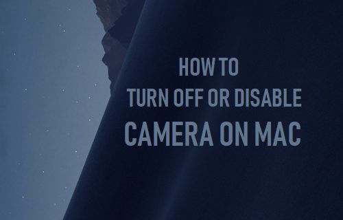 How to Turn Camera off on Mac 