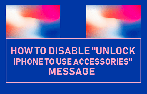 Disable “Unlock iPhone to Use Accessories” Message