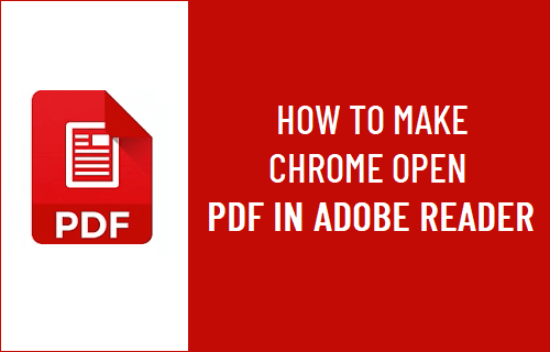 Make Chrome Open PDF in Adobe Reader