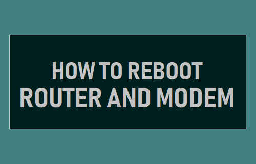 Reboot Router and Modem