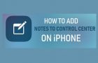 Add Notes to Control Center on iPhone
