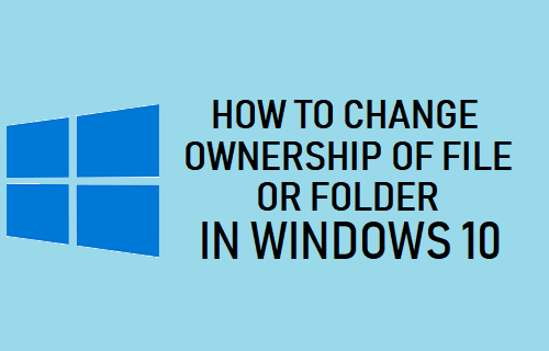 Change Ownership of File or Folder in Windows 10