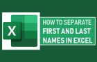 Separate First and Last Names in Excel