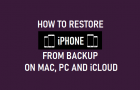 Restore iPhone From Backup on Mac, PC and iCloud