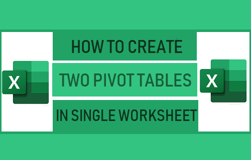 Create Two Pivot Tables in Single Worksheet