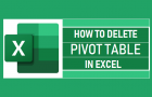 Delete Pivot Table in Excel