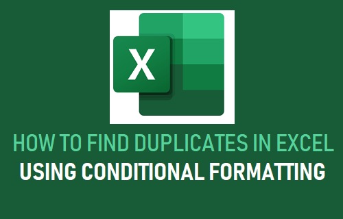 Find Duplicates in Excel Using Conditional Formatting