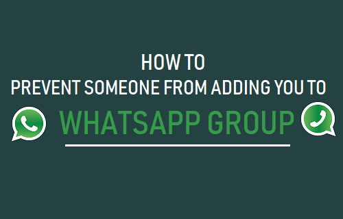 Prevent Someone From Adding You to WhatsApp Group