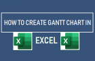 Create Gantt Chart in Excel