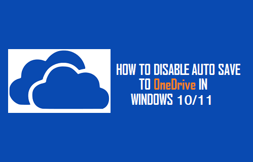 Disable Auto Save to OneDrive