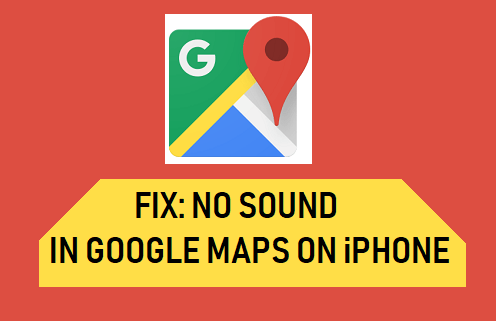 No Sound In Google Maps On iPhone