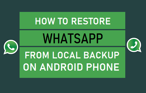 Restore WhatsApp From Local Backup on Android Phone