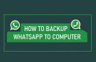 Backup WhatsApp to Computer