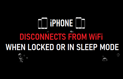 iPhone Disconnects from WiFi When Locked or in Sleep Mode