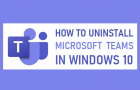 Uninstall Microsoft Teams In Windows 10