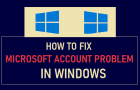 Microsoft Account Problem in Windows