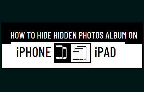 Hide Hidden Photos Album on iPhone and iPad