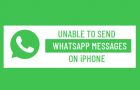 Unable to Send WhatsApp Messages on iPhone