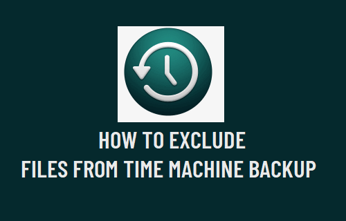 Exclude Files from Time Machine Backup
