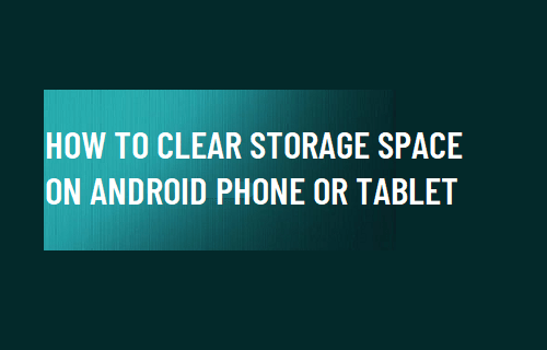 Clear Storage Space on Android Phone or Tablet