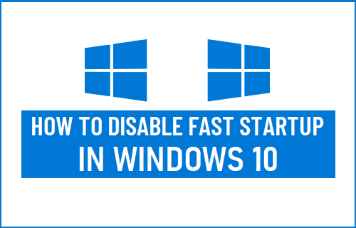 Disable Fast Startup in Windows 10