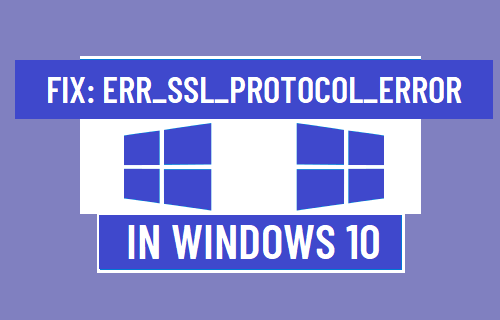 Fix  ERR SSL PROTOCOL ERROR in Windows 10 - 22