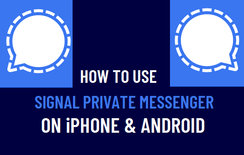 Use Signal Private Messenger on iPhone & Android