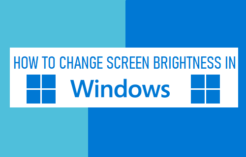 How to Change Screen Brightness in Windows 11/10 - Techbout