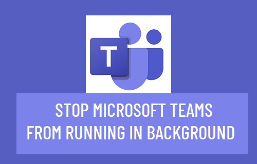 Stop Microsoft Teams from Running in Background - 60