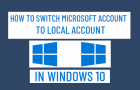 Switch Microsoft Account to Local Account in Windows 10