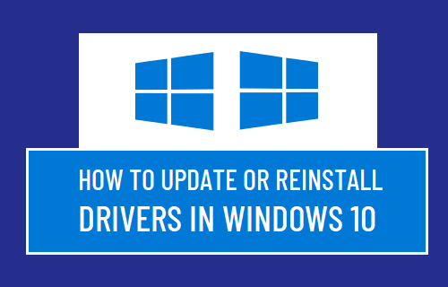 Update or Reinstall Drivers In Windows 10