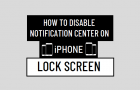 Disable Notification Center on iPhone Lock Screen